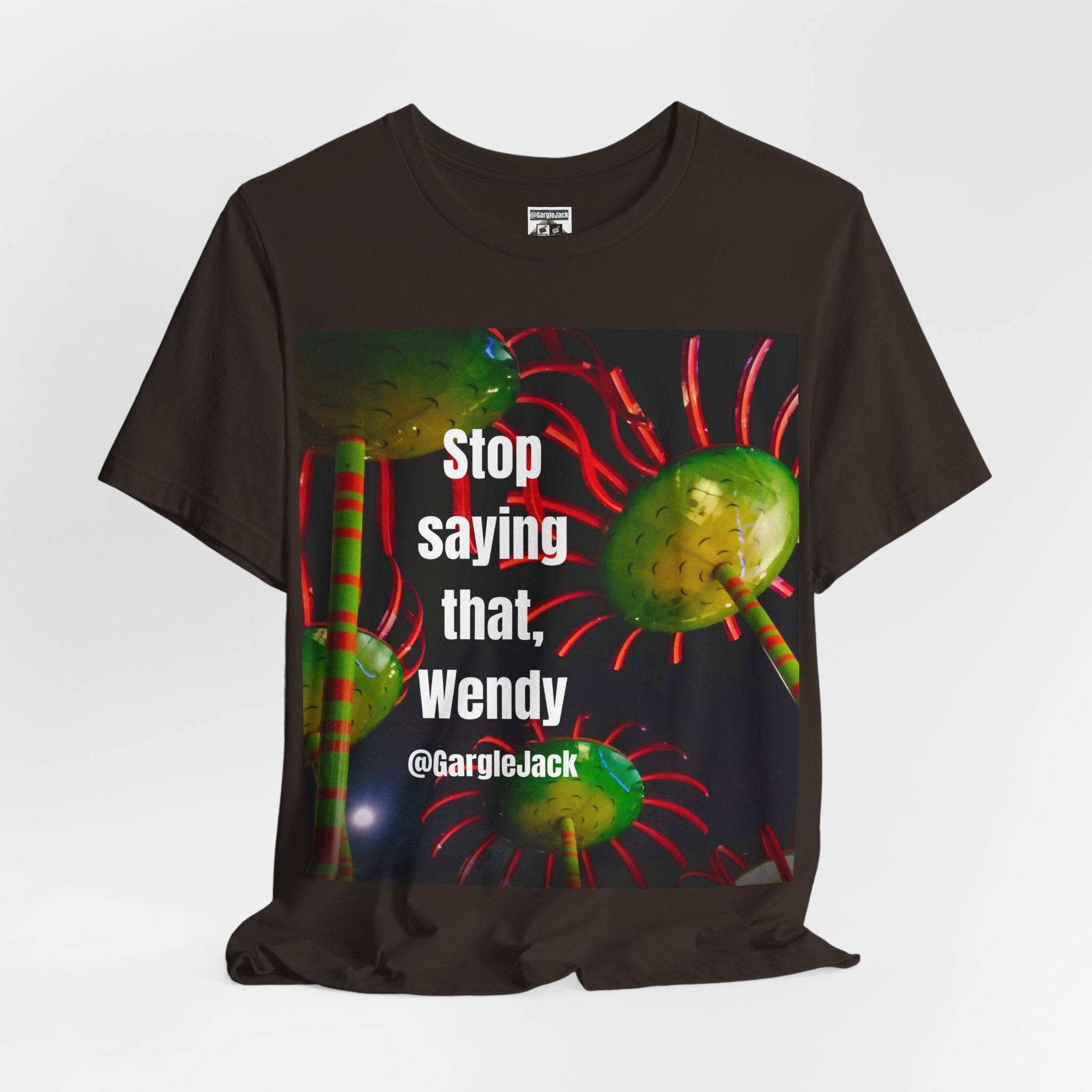Stop Saying That Wendy - Gargle Jack Unisex Punk Tee