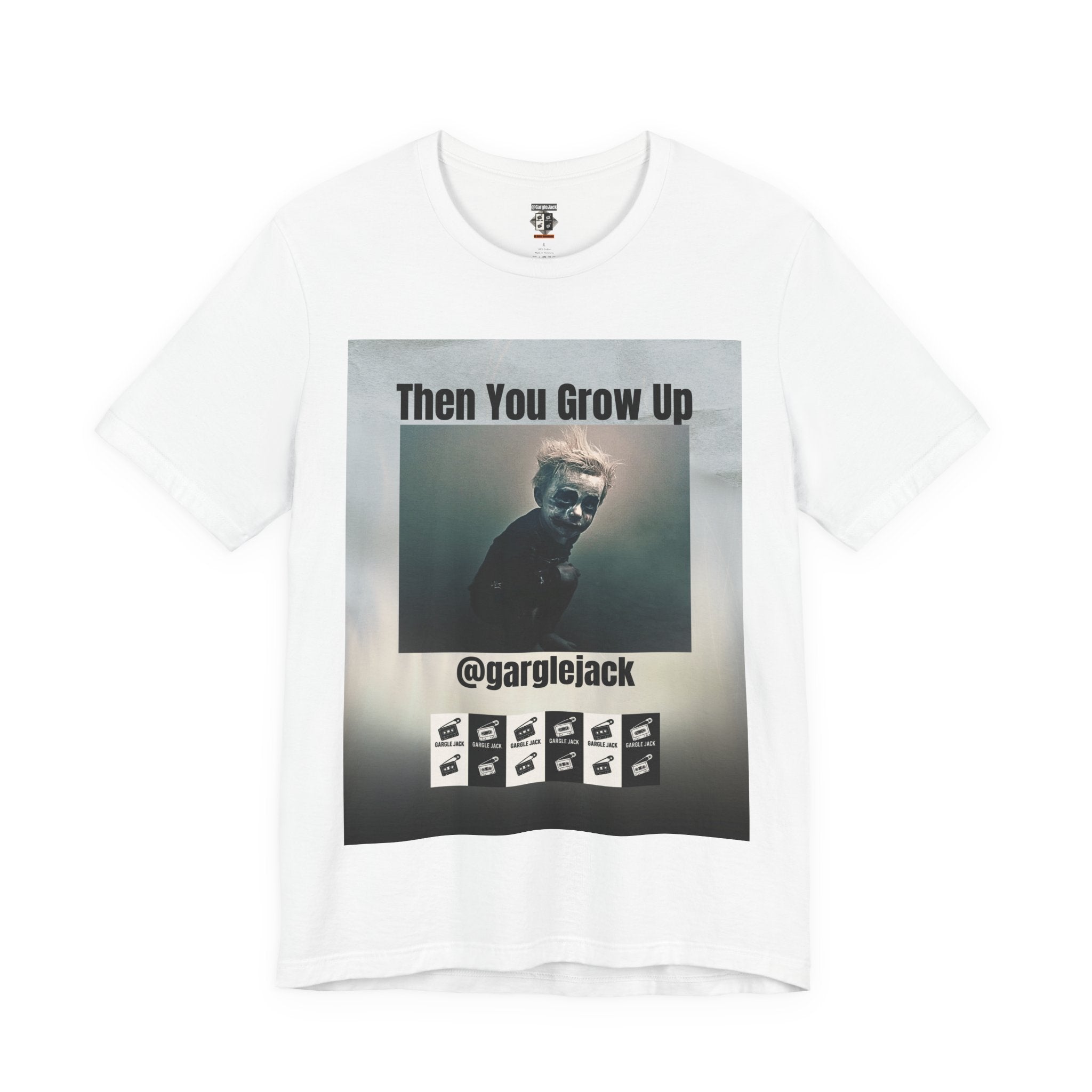 Then You Grow Up - Gargle Jack Unisex Punk Tee