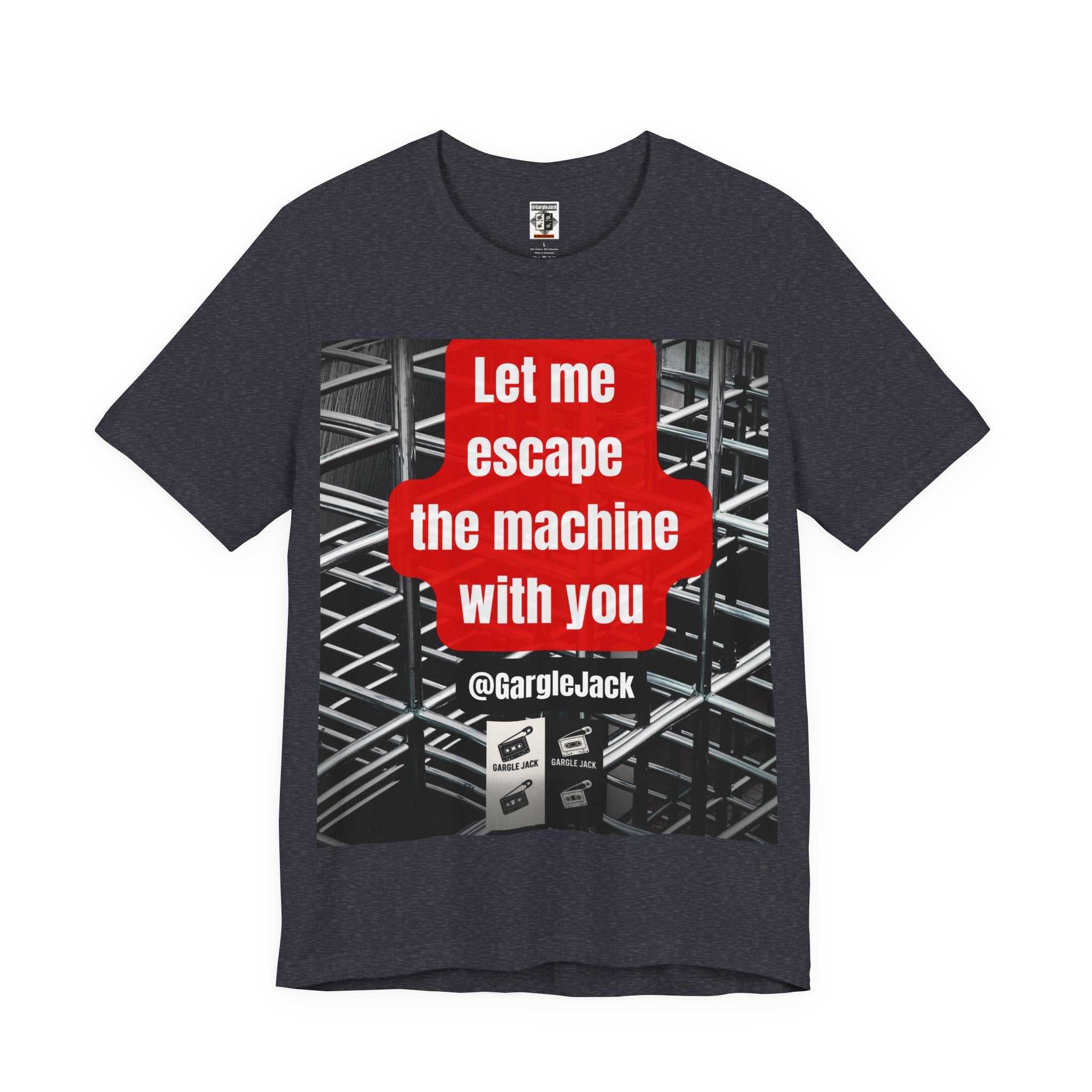 Let Me Escape The Machine With You - Gargle Jack Unisex Punk Tee