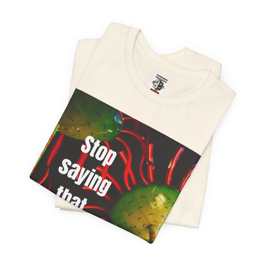 Stop Saying That Wendy - Gargle Jack Unisex Punk Tee